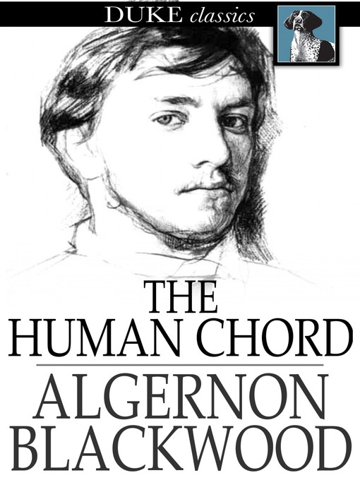 Title details for The Human Chord by Algernon Blackwood - Available